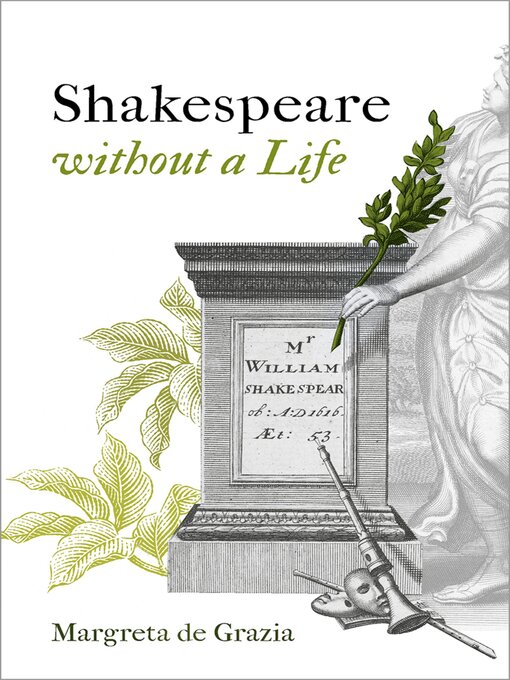Title details for Shakespeare Without a Life by Margreta de Grazia - Available